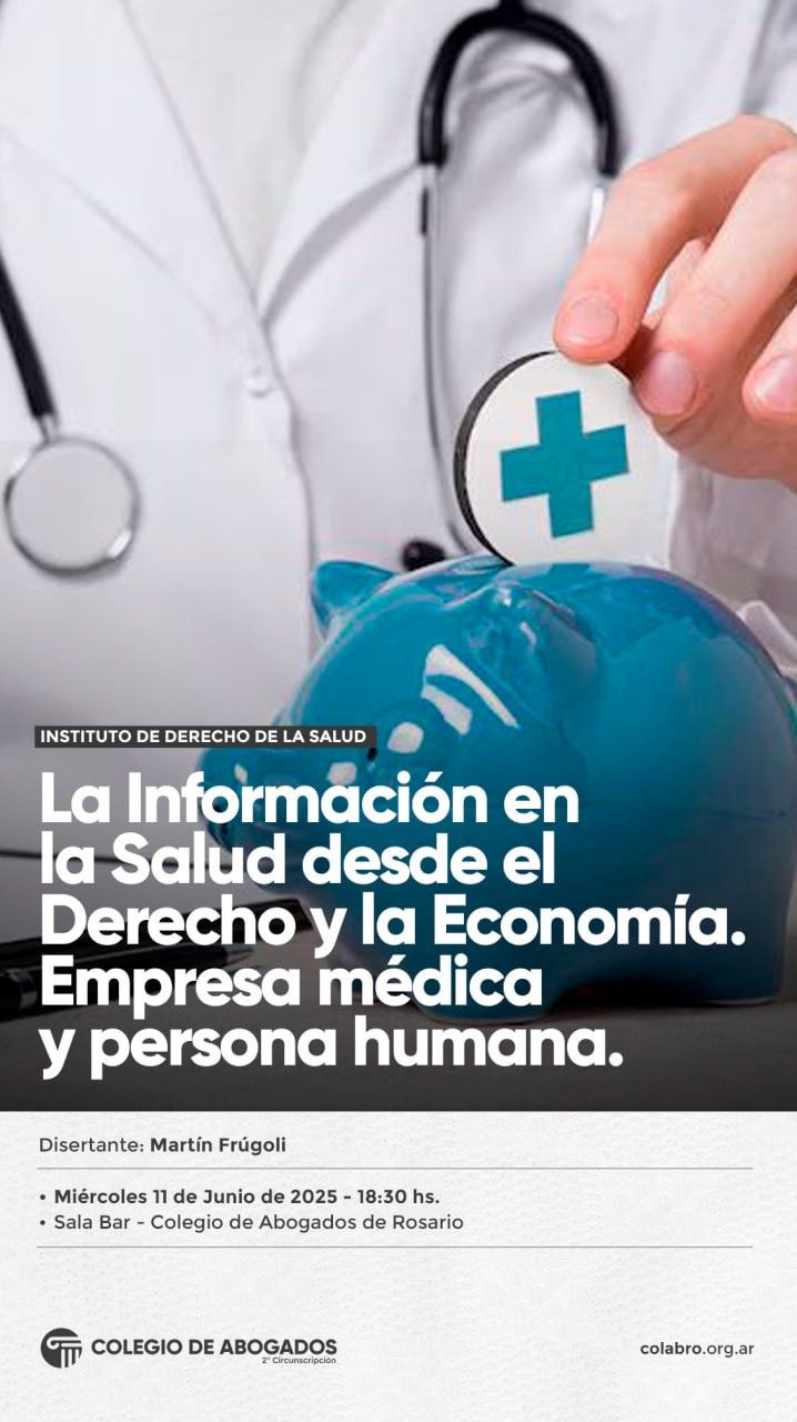 La Información en la Salud desde el Derecho y la Economía. Empresa médica y persona humana. - 11/06/2025